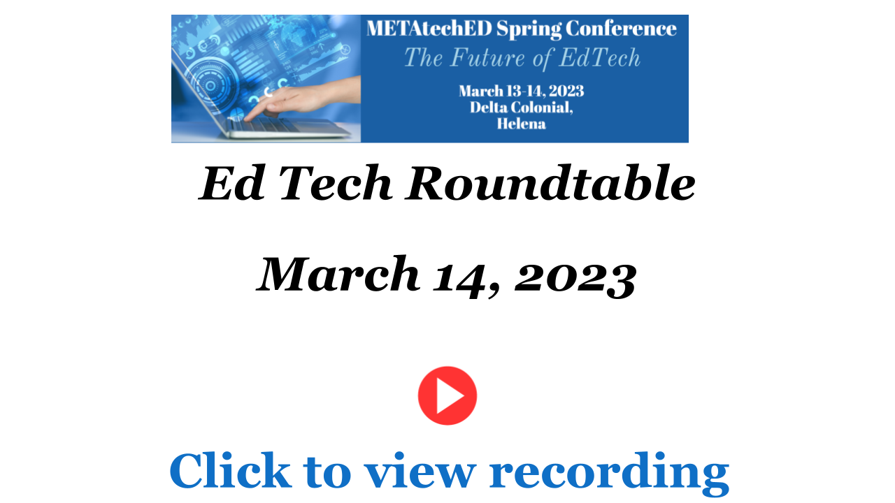METAtechED Recording Cover Slide Ed Tech Roundtable 3-14-23.pptx.png - 196.54 Kb